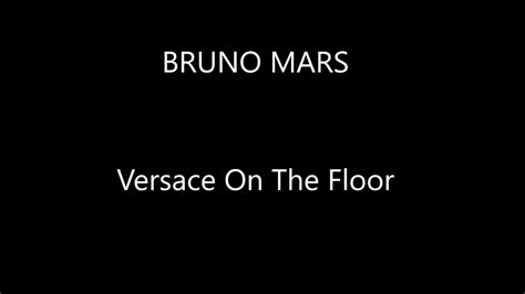 versace on the floor lyric|bruno mars locked out of heaven lyrics.